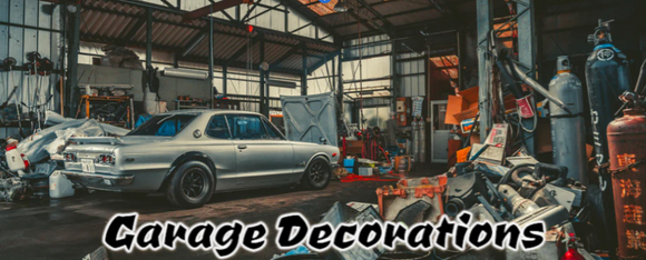 Garage Decorations