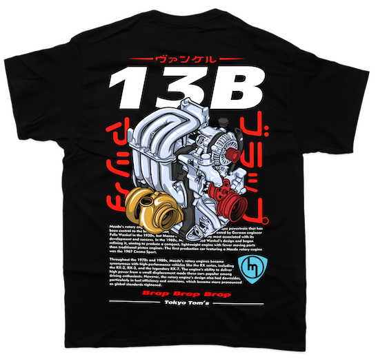 13B Mazda Rotary T-Shirt - Unisex - Car Enthusiast - Drifting Drag JDM