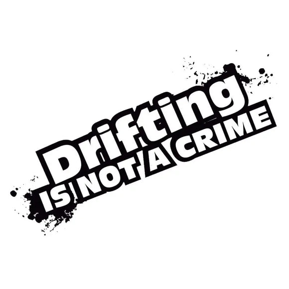 6CM DRIFTING IS NOT A CRIME Stickers - Tokyo Tom's