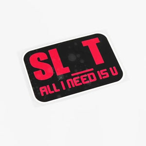 SL_T ALL I NEED IS U Decal Sticker - Tokyo Tom's