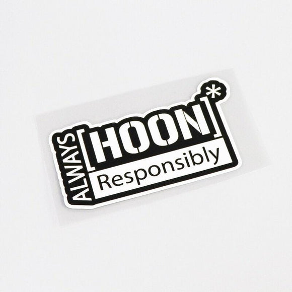 Always HOON Responsibly Sticker - www.JDMNinja.com