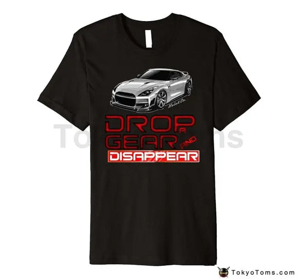 Drop A Gear and Disappear T-Shirts - Cotton - TokyoToms.com